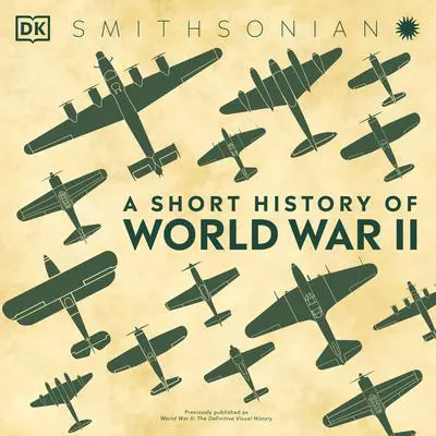 A Short History of World War II Audibook, by Author Info Added Soon