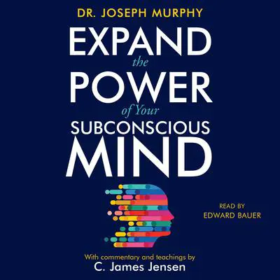Expand the Power of Your Subconscious Mind Audibook, by Jim Murphy