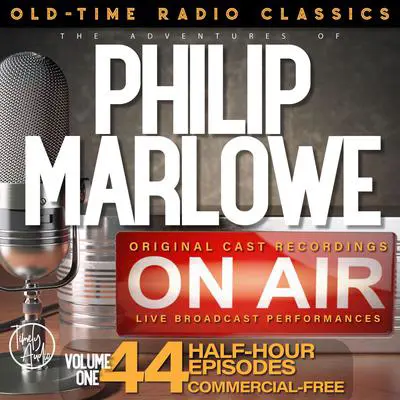 The Adventures of Philip Marlowe, Season 1; 44-Episode Collection Audibook, by Raymond Chandler