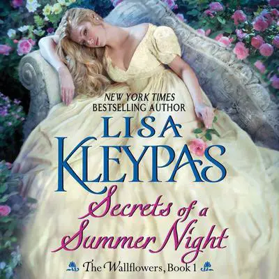 Secrets of a Summer Night: The Wallflowers, Book 1 Audibook, by Lisa Kleypas