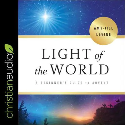 Light of the World Audibook, by Amy-Jill Levine