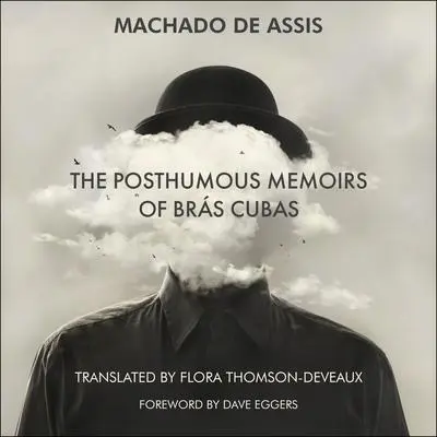 The Posthumous Memoirs of Brás Cubas Audibook, by Joaqium Maria Machado de Assis