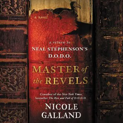 Master of the Revels: A Return to Neal Stephenson's D.O.D.O. Audibook, by Nicole Galland
