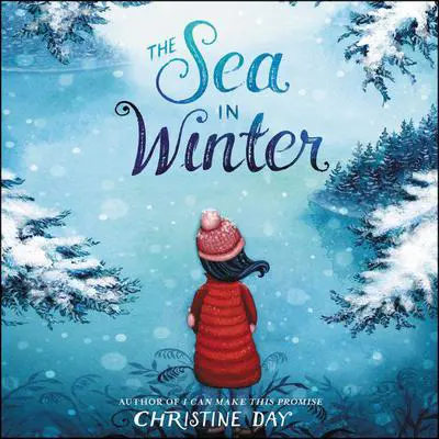 The Sea in Winter Audibook, by Christine Day