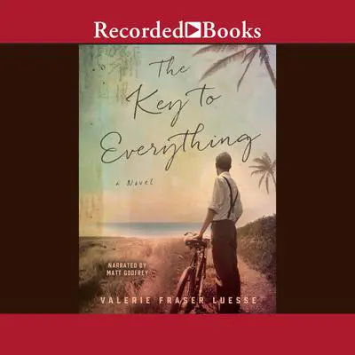 The Key to Everything Audibook, by Valerie Fraser Luesse