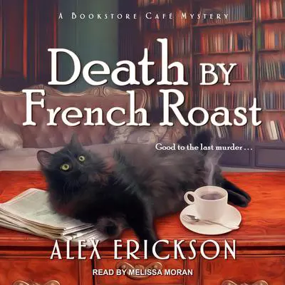 Death by French Roast Audibook, by Alex Erickson