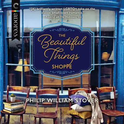 The Beautiful Things Shoppe Audibook, by Philip William Stover