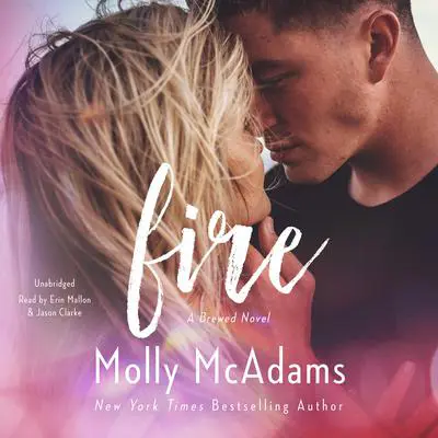 Fire: A Brewed Novel Audibook, by Molly McAdams