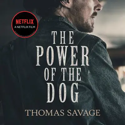 The Power of the Dog: A Novel Audibook, by Thomas Savage