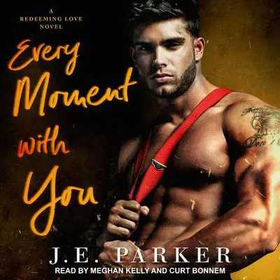Every Moment with You Audibook, by J.E. Parker