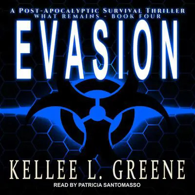 Evasion: A Post-Apocalyptic Survival Thriller Audibook, by Kellee L. Greene