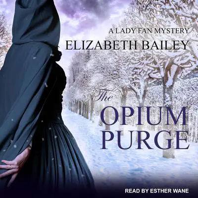 The Opium Purge Audibook, by Elizabeth Bailey