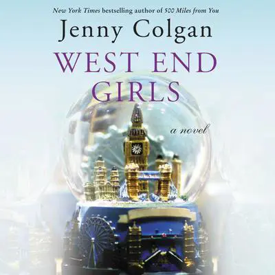West End Girls: A Novel Audibook, by Jenny Colgan