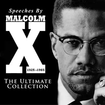 Speeches by Malcolm X - The Ultimate Collection Audibook, by Malcolm X