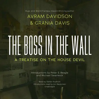 The Boss in the Wall: A Treatise on the House Devil Audibook, by Avram Davidson