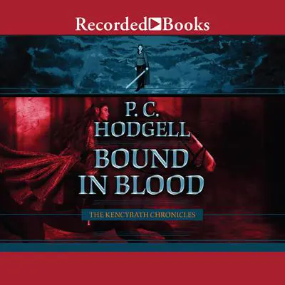 Bound in Blood Audibook, by P. C. Hodgell