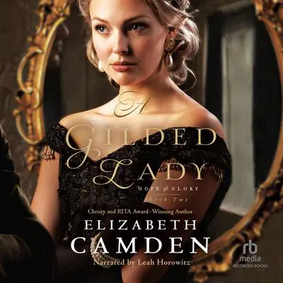 A Gilded Lady Audibook, by Elizabeth Camden