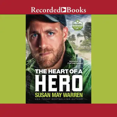 The Heart of a Hero Audibook, by Susan May Warren