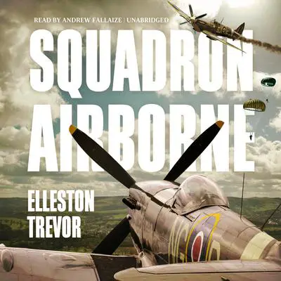 Squadron Airborne Audibook, by Elleston Trevor