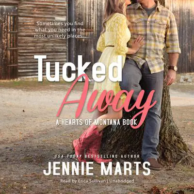 Tucked Away: A Hearts of Montana Book Audibook, by Jennie Marts