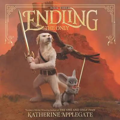 Endling #3: The Only Audibook, by K. A. Applegate