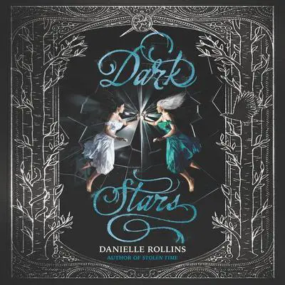 Dark Stars Audibook, by Danielle Rollins