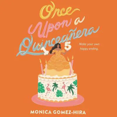 Once Upon a Quinceanera Audibook, by Monica Gomez-Hira