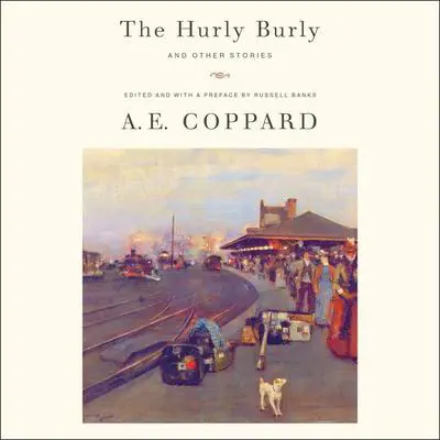The Hurly Burly and Other Stories Audibook, by A.E. Coppard