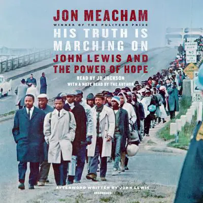 His Truth Is Marching On: John Lewis and the Power of Hope Audibook, by Jon Meacham