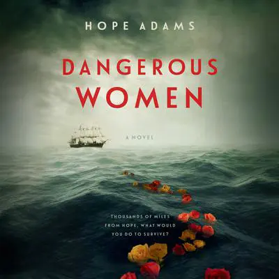 Dangerous Women Audibook, by Hope Adams