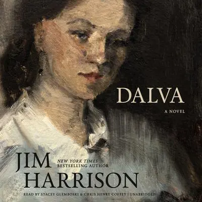 Dalva: A Novel Audibook, by Jim Harrison