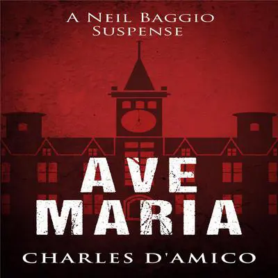 Ave Maria  Audibook, by Charles D'Amico