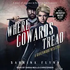 Where Cowards Tread: And the Novella Uncharted Waters Audibook, by Sabrina Flynn