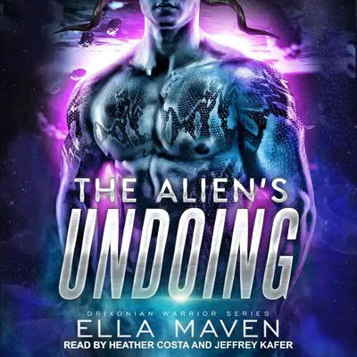 The Alien's Undoing Audibook, by Ella Maven