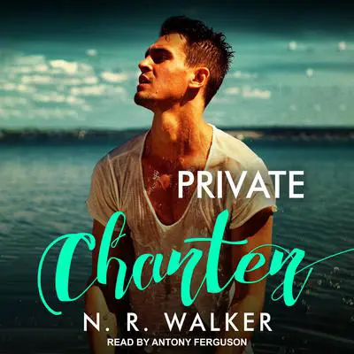 Private Charter Audibook, by N.R. Walker