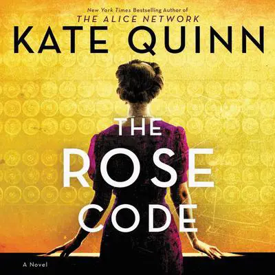 The Rose Code: A Novel Audibook, by Kate Quinn