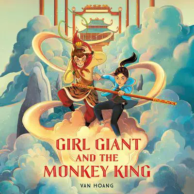 Girl Giant and the Monkey King Audibook, by Van Hoang