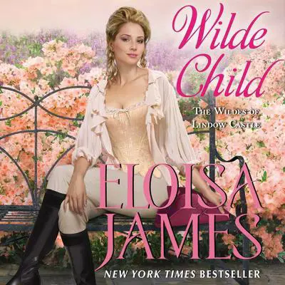 Wilde Child: Wildes of Lindow Castle Audibook, by Eloisa James