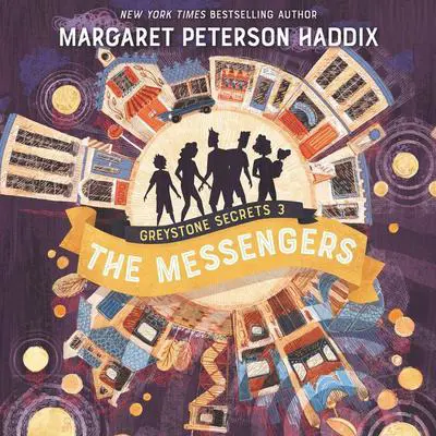 Greystone Secrets #3: The Messengers Audibook, by Margaret Peterson Haddix