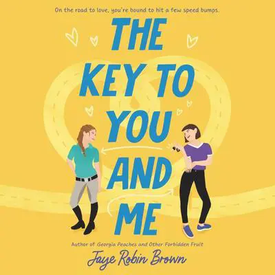 The Key to You and Me Audibook, by Jaye Robin Brown