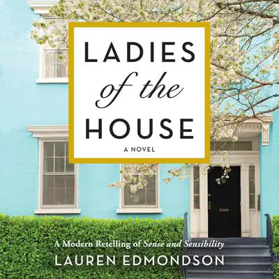 Ladies of the House Audibook, by Lauren Edmondson