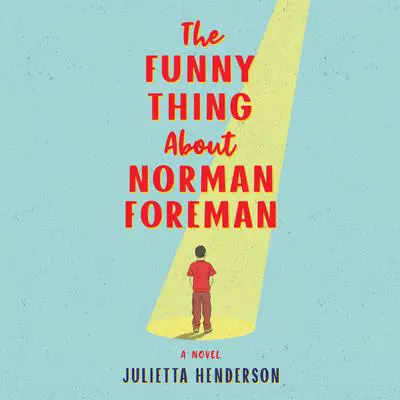 The Funny Thing About Norman Foreman Audibook, by Julietta Henderson