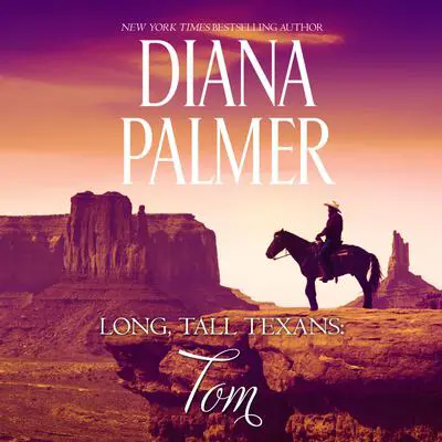 Long, Tall Texans: Tom Audibook, by Diana Palmer