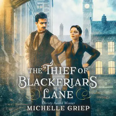 The Thief of Blackfriars Lane Audibook, by Michelle Griep
