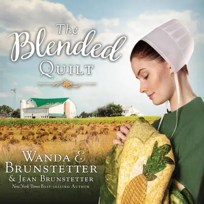 The Blended Quilt Audibook, by Wanda E. Brunstetter