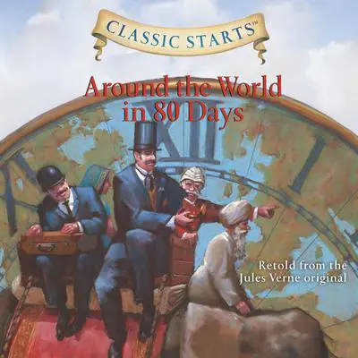 Around the World in 80 Days: Classic Starts® Audibook, by Jules Verne