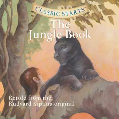 The Jungle Book: Classic Starts® Audibook, by Rudyard Kipling