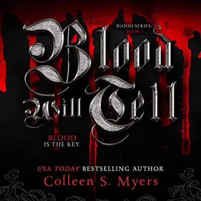 Blood Will Tell:The Blood Is the Key Audibook, by Colleen S. Myers