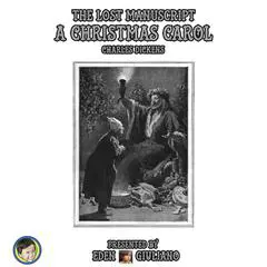 A Christmas Carol; The Lost Manuscript Audibook, by Charles Dickens