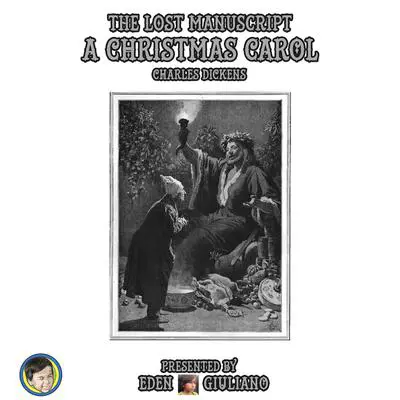 A Christmas Carol; The Lost Manuscript Audibook, by Charles Dickens